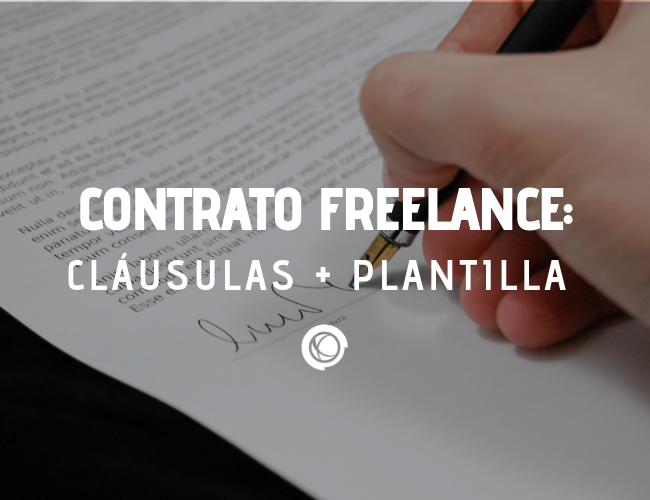 ¿Qué incluir en un contrato freelance? Cláusulas + Plantilla Gratis
