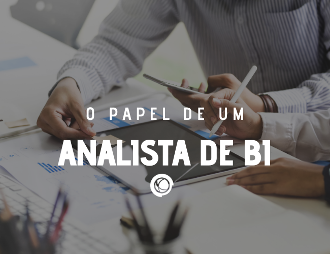 O que faz um analista de business intelligence? Perfis profissionais em TI O que faz um analista de business intelligence? Perfis profissionais em TI