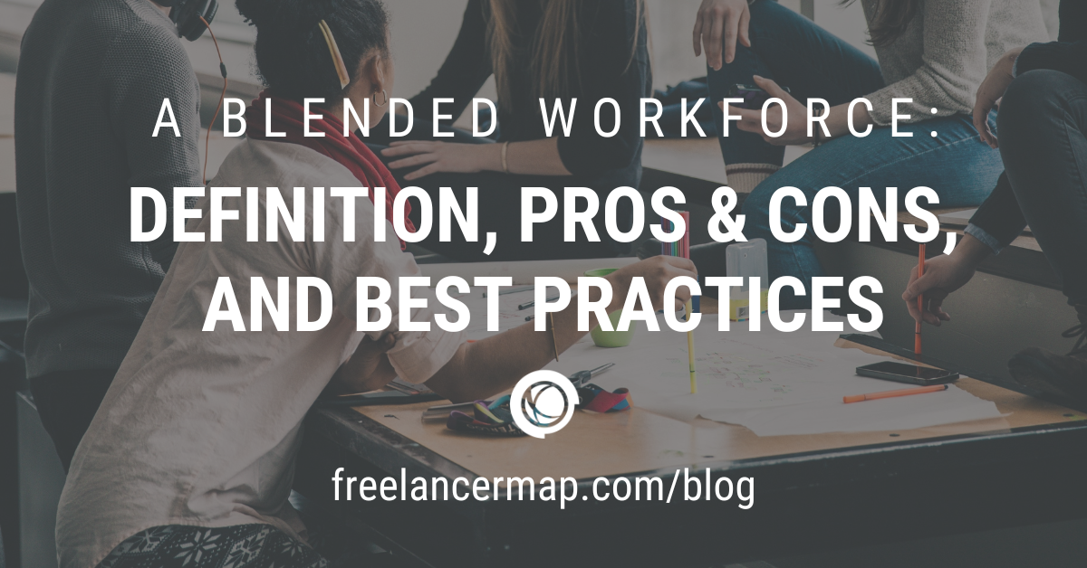 Blended Workforce Definition, Pros & Cons, And Best Practices